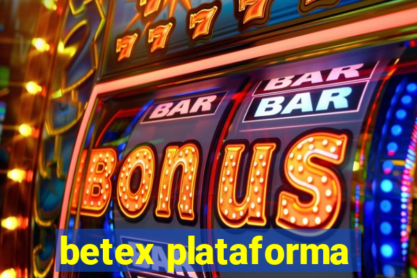 betex plataforma